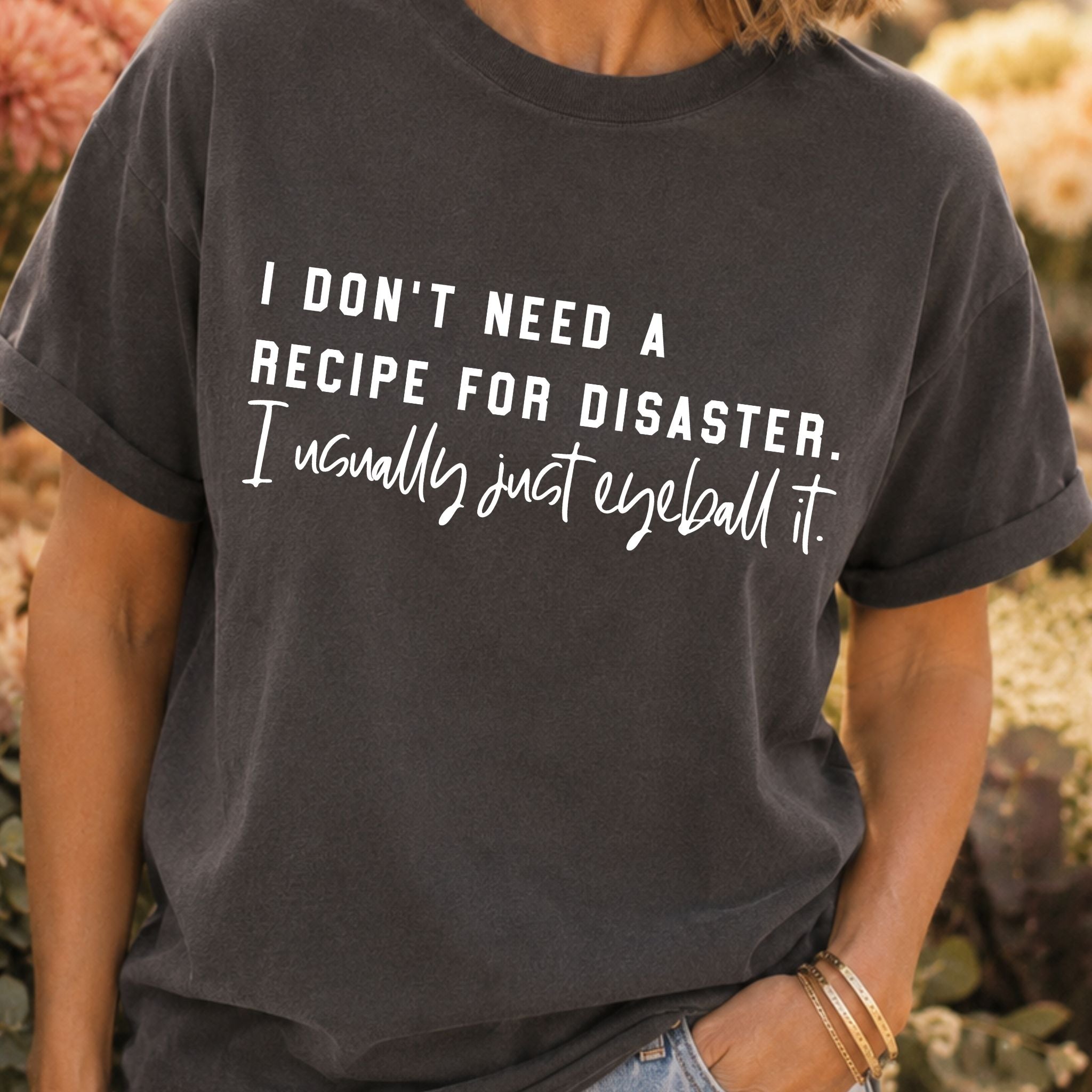 Recipe for Disaster T-Shirt