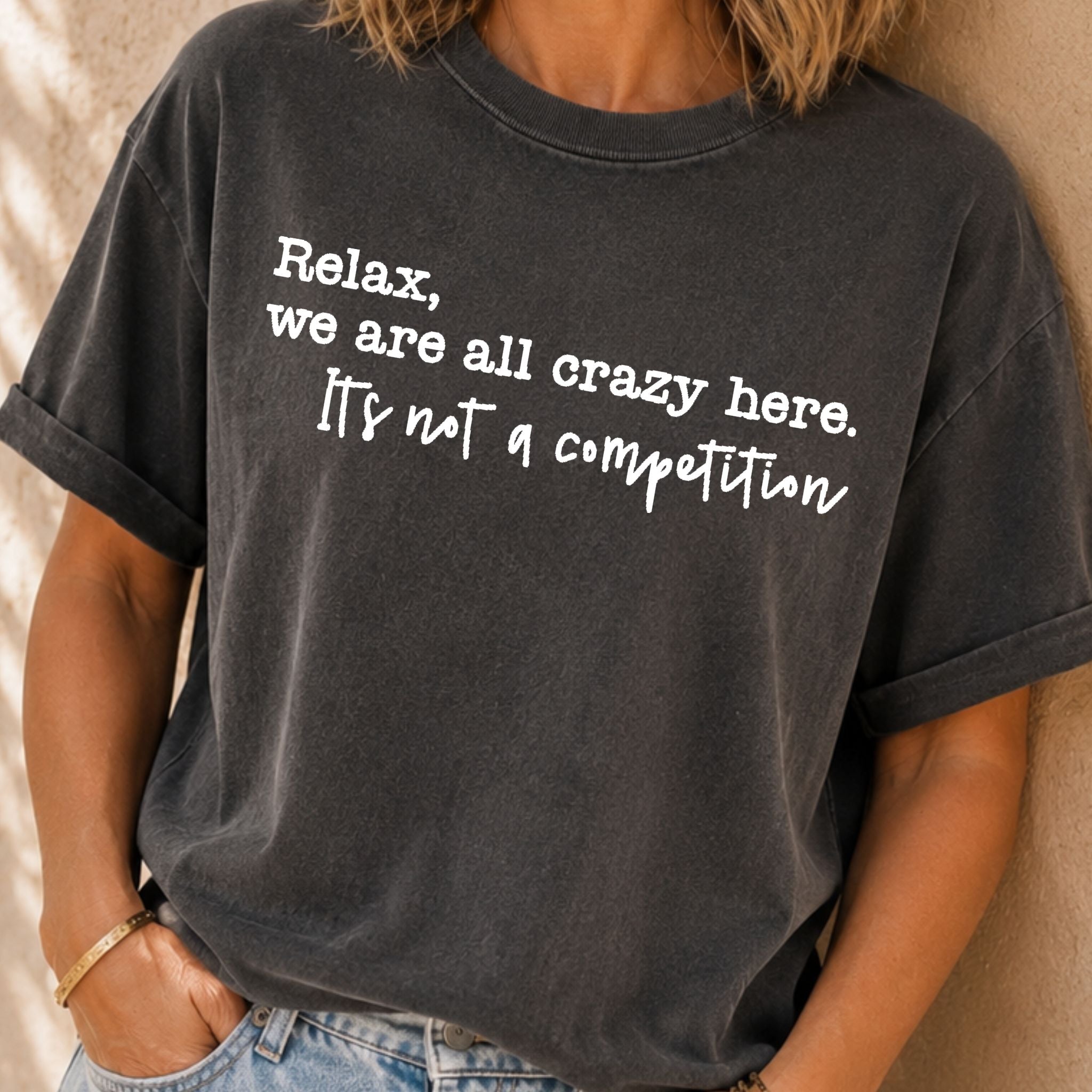 We Are All Crazy T-Shirt