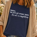 We Are All Crazy T-Shirt