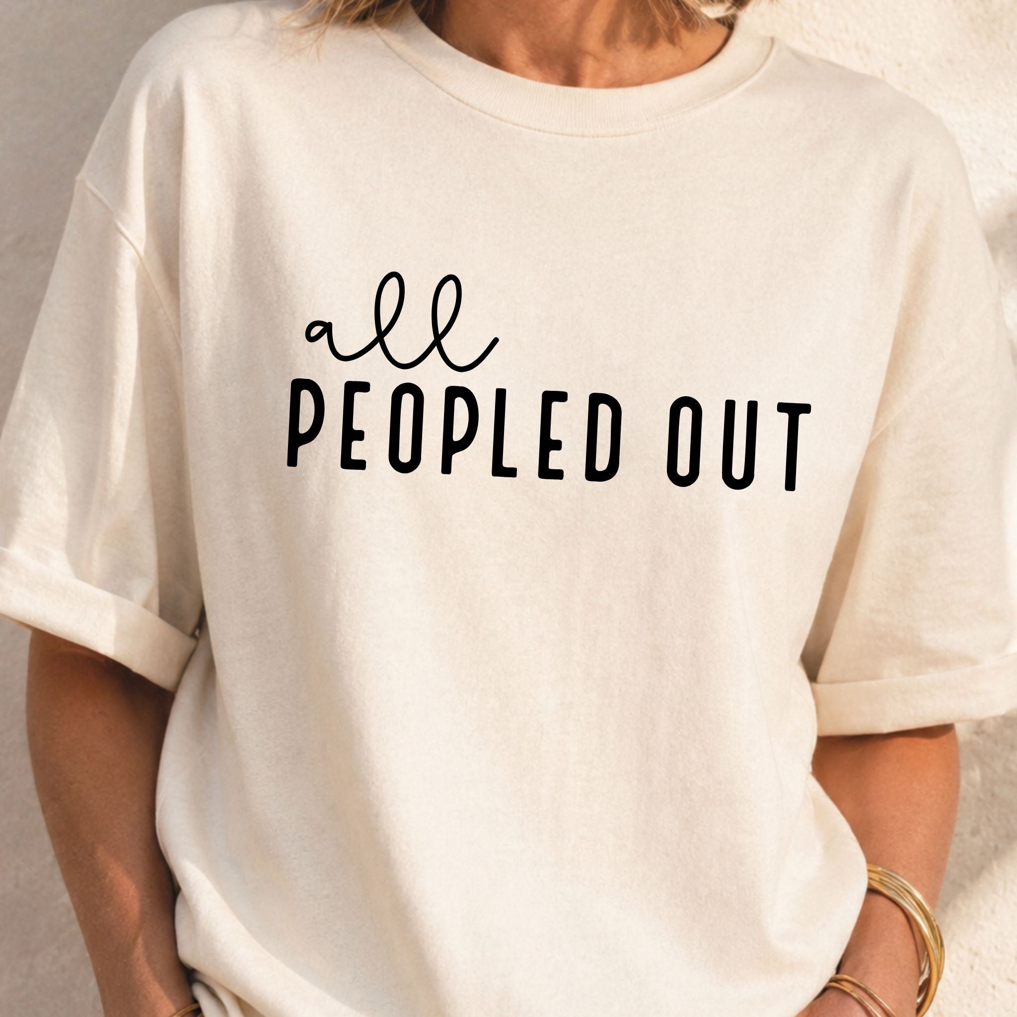 All Peopled Out T-Shirt