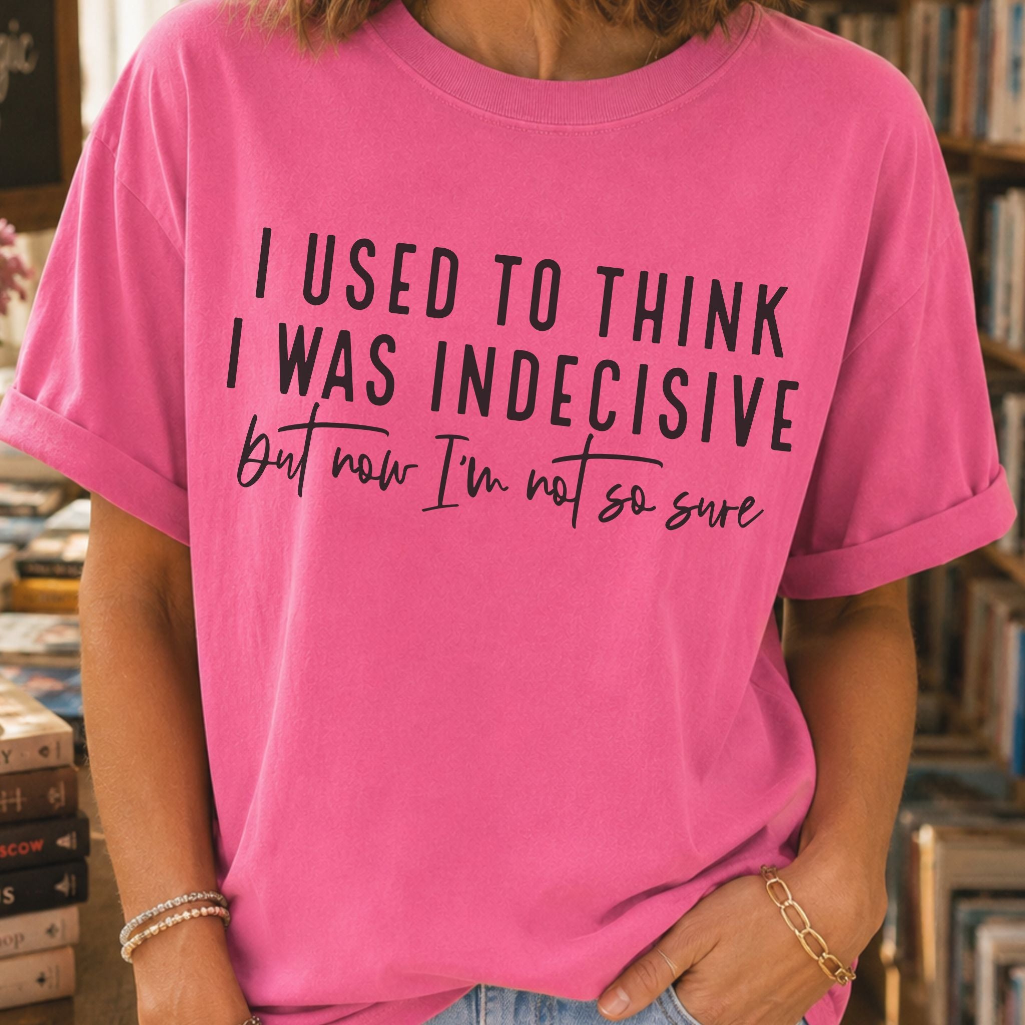 Indecisive T-Shirt