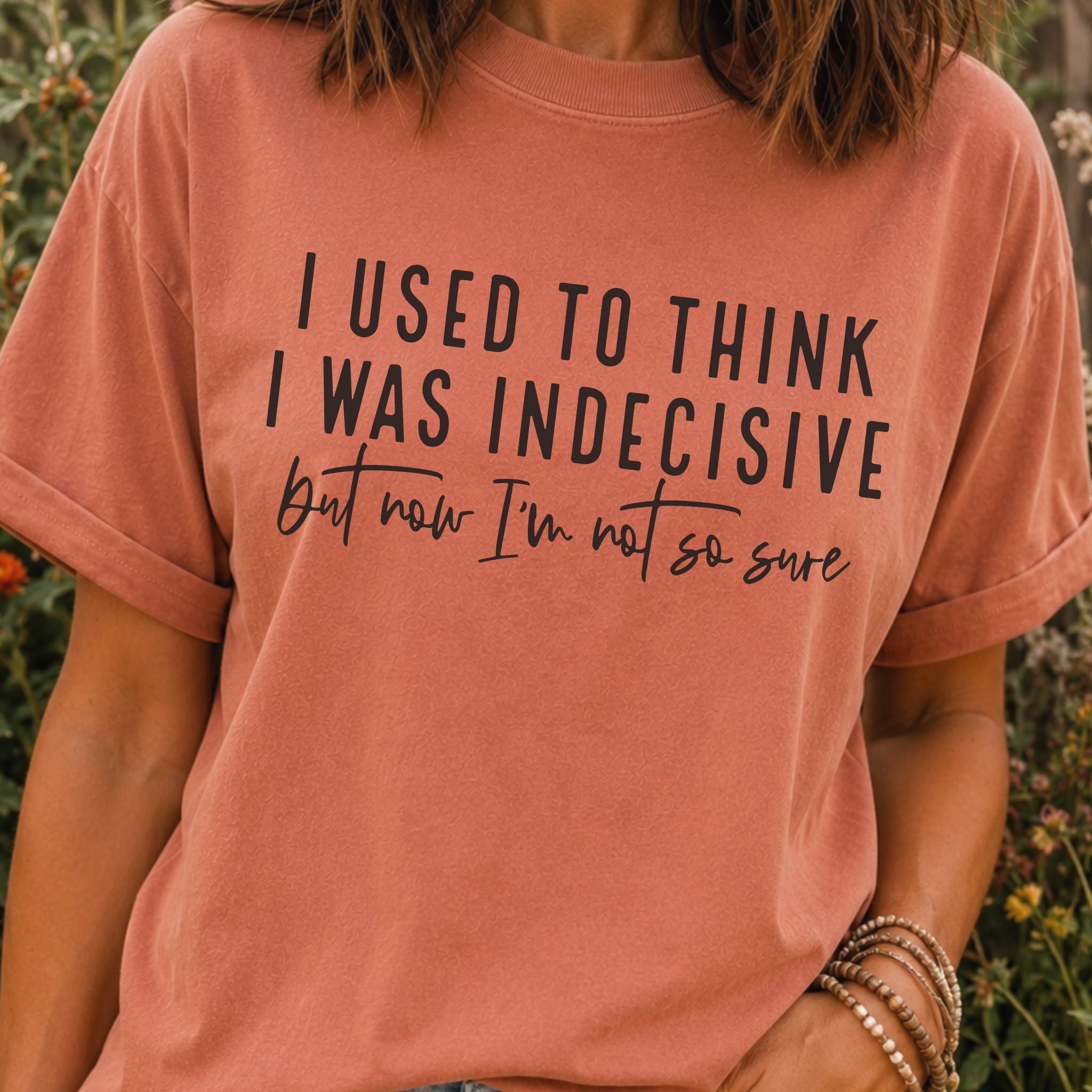 Indecisive T-Shirt